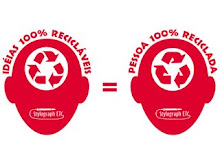 Cabeças Recicladas [idéias 100% recicláveis = pessoa 100% reciclada]