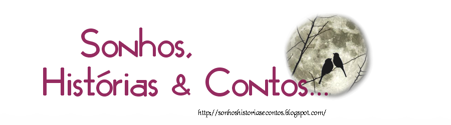 Sonhos, Histórias e Contos...