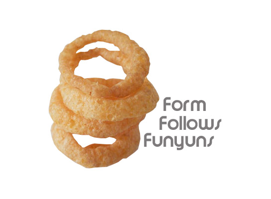 Form follows Funyuns