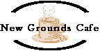 :: New Grounds Cafe - Online ::