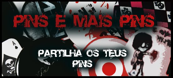 Pins e mais Pins