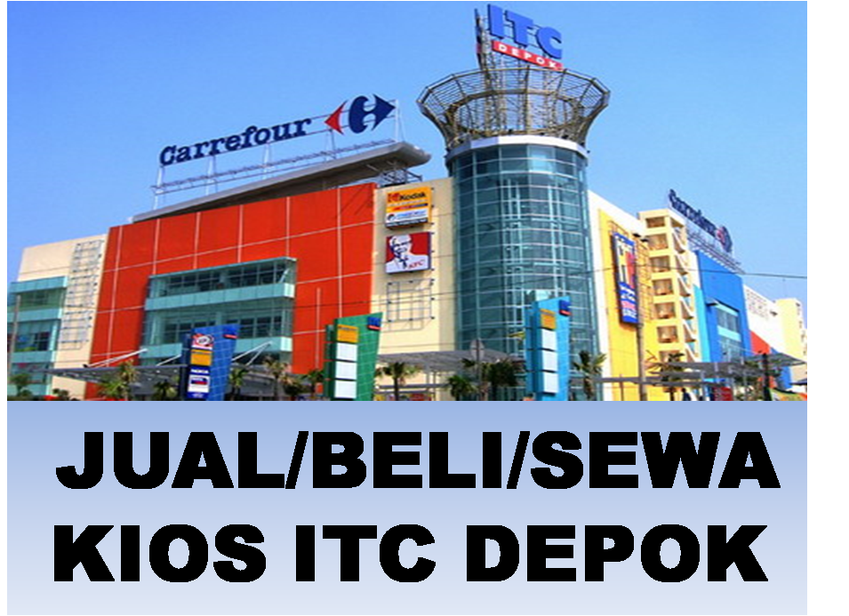 DIJUAL  DISEWAKAN KIOS ITC DEPOK