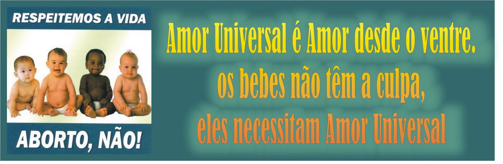 Diga Não ao Aborto e Sim a Vida