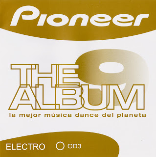 Pioneer The Album Vol. 9 CD3 Electro caratulas del nuevo disco, portada, arte de tapa, cd covers, videoclips, letras de canciones, fotos, biografia, discografia, comentarios, enlaces, melodías para movil