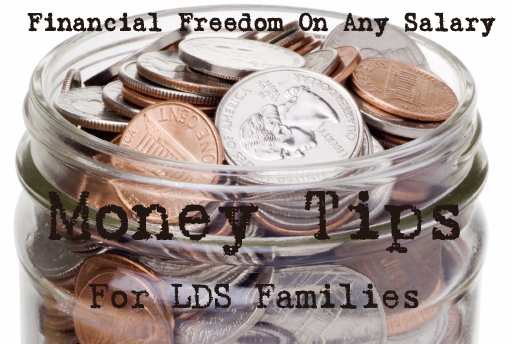 Financial Freedom On Any Salary - Money Tips for LDS Families