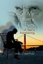 Through My Father's Eyes: A Son's Awakening