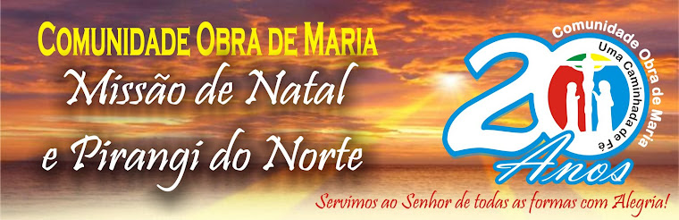 COMUNIDADE OBRA DE MARIA - NATAL/RN