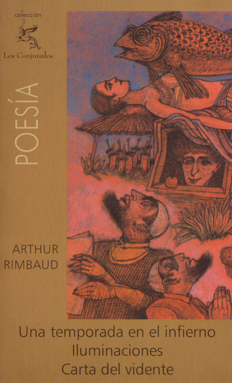 Colección Los Conjurados Arthur Rimbaud Una temporada en el infierno, Iluminaciones, Carta Colección Los Conjurados Arthur Rimbaud Una temporada en el infierno, Iluminaciones, Carta