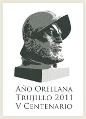 Año Orellana. Trujillo 2011.    V Centenario.