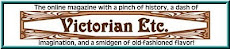 Victorian Etc Online Magazine