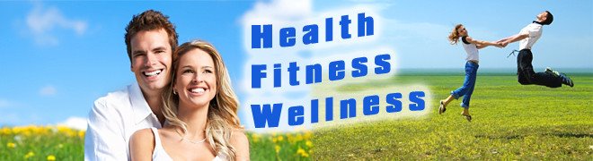 Health - Fitness - Wellness