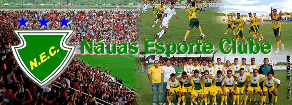 .: Náuas Esporte Clube - De Cruzeiro do Sul para o Brasil | Blog Oficial :.