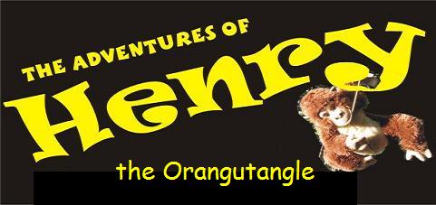 The Adventures of Henry the Orangutangle