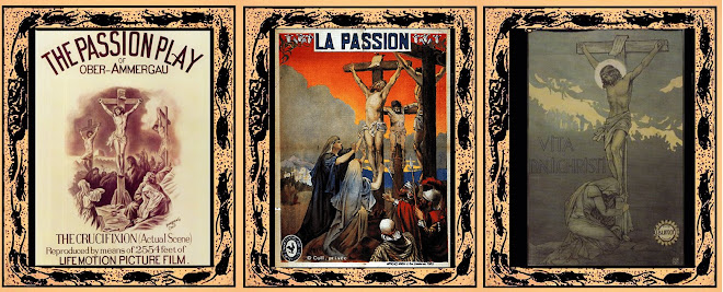 3 Passions "The Passion Play" 1898 Ober-Ammergau "La Passion" 1903 Ferdinand Zecca "La vie du Chris