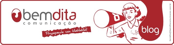 bemdita comunicação | propaganda sem blablablá