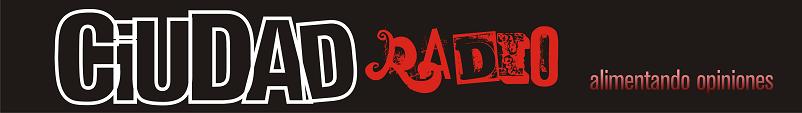 CIUDAD Radio: alimentando opiniones