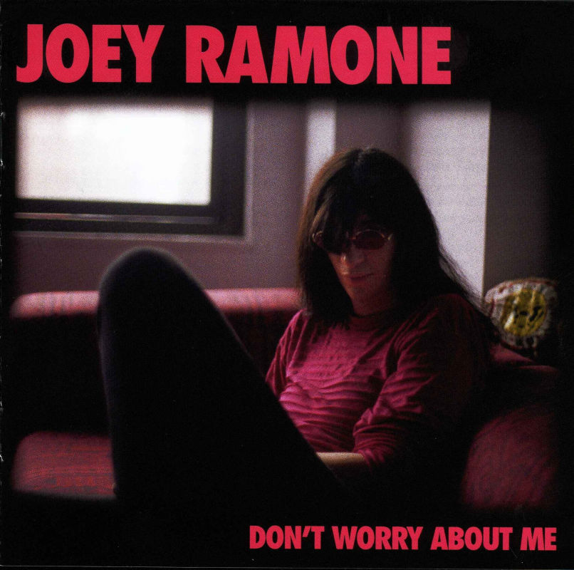 [Joey+Ramone+-+Don´t+worry+about+me+-+front.jpg]