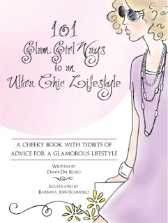 101 Glam Girl Ways to an Ultra Chic Lifestyle by Dawn Del Russo