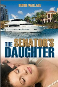 THE SENATOR’S DAUGHTER by Debbie Wallace