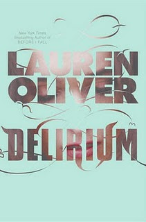 (ARC Review) Delirium by Lauren Oliver