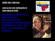 INES DE CUEVAS -INFORME SECRETO DE LA DIRECCION DE INTELIGENGIA DE COLOMBIA// OPERACIONES CONJUNTAS