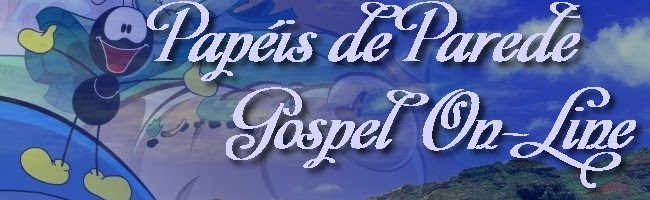 Papéis de Parede Gospel On-Line