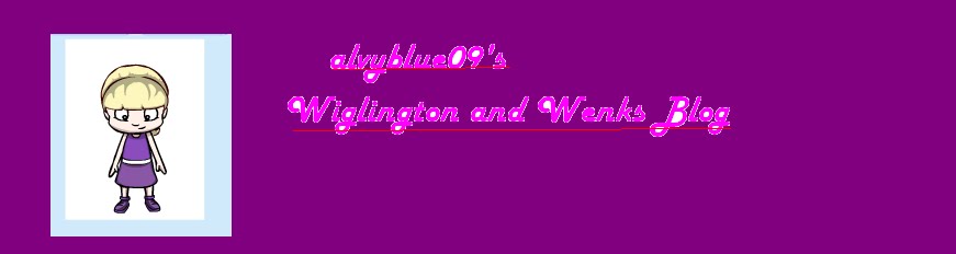 Alvy's Blog for Wiglington and Wenks
