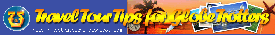 Travel Tour Tips  -  For Globe Trotters