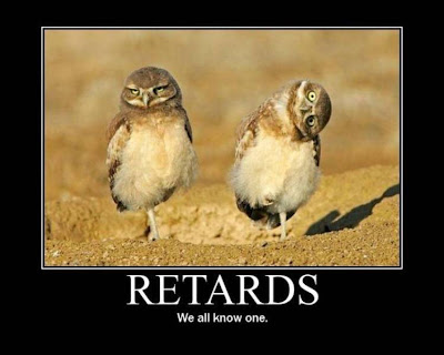 Retards Demotivational Poster