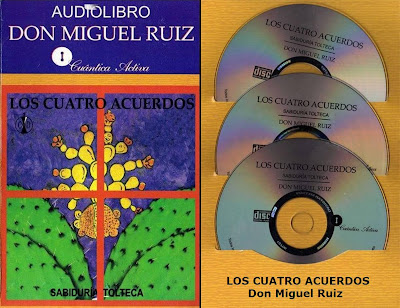LOS CUATRO ACUERDOS, Don Miguel Ruiz [ AudioLibro + Libro ] – Sabiduría Tolteca. Eliminar las creencias que nos limitan y avanzar hacia la libertad.
