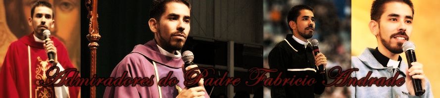 Admiradores Do Padre Fabricio Andrade