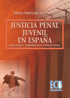 "La justicia penal juvenil en España: legislación y jurisprudencia constitucional", Tomás Montero