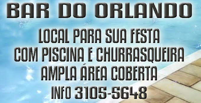 Bar do Orlando    LOCAL PARA SUA FESTA COM PISCINA CHURRASQUEIRA ÁREA COBERTA      3105-5648