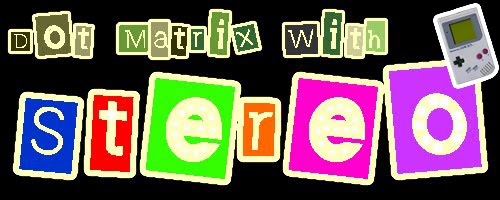 Dot_Matrix_With_Stereo