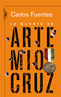 Carlos Fuentes. La muerte de Artemio Cruz