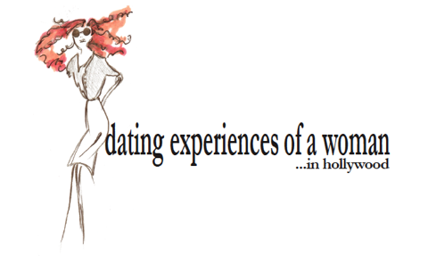 Dating Experiences of a Woman in Hollywood