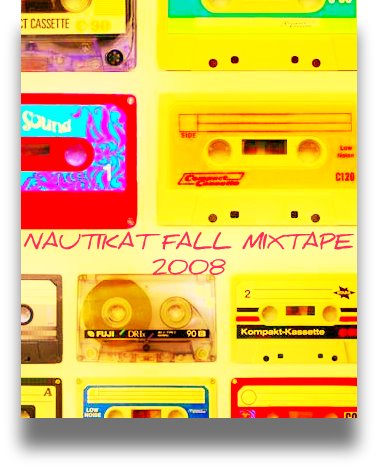 Fall 2008 NautiKat Mix