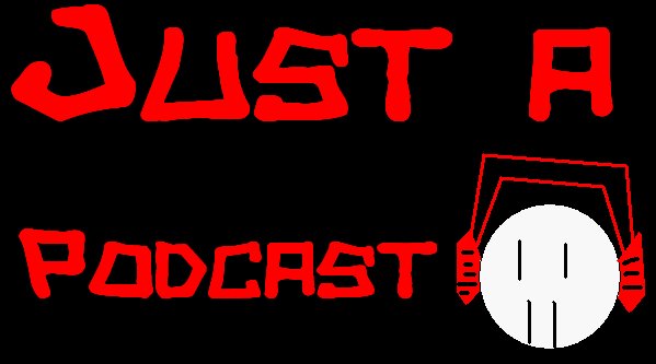 Just a Podcast