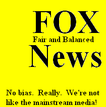 Fox News - All the news that fits the message.