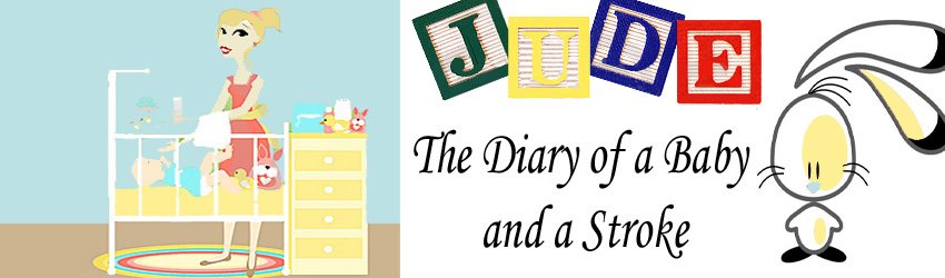 Jude; The diary of a baby and a stroke