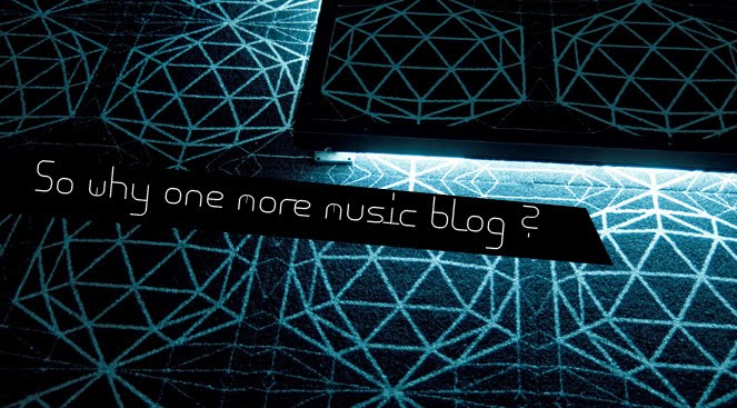 So Why One More Music Blog?