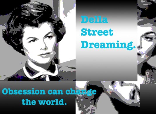 Della Street Dreaming