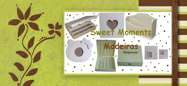 Sweet Moments - Madeiras