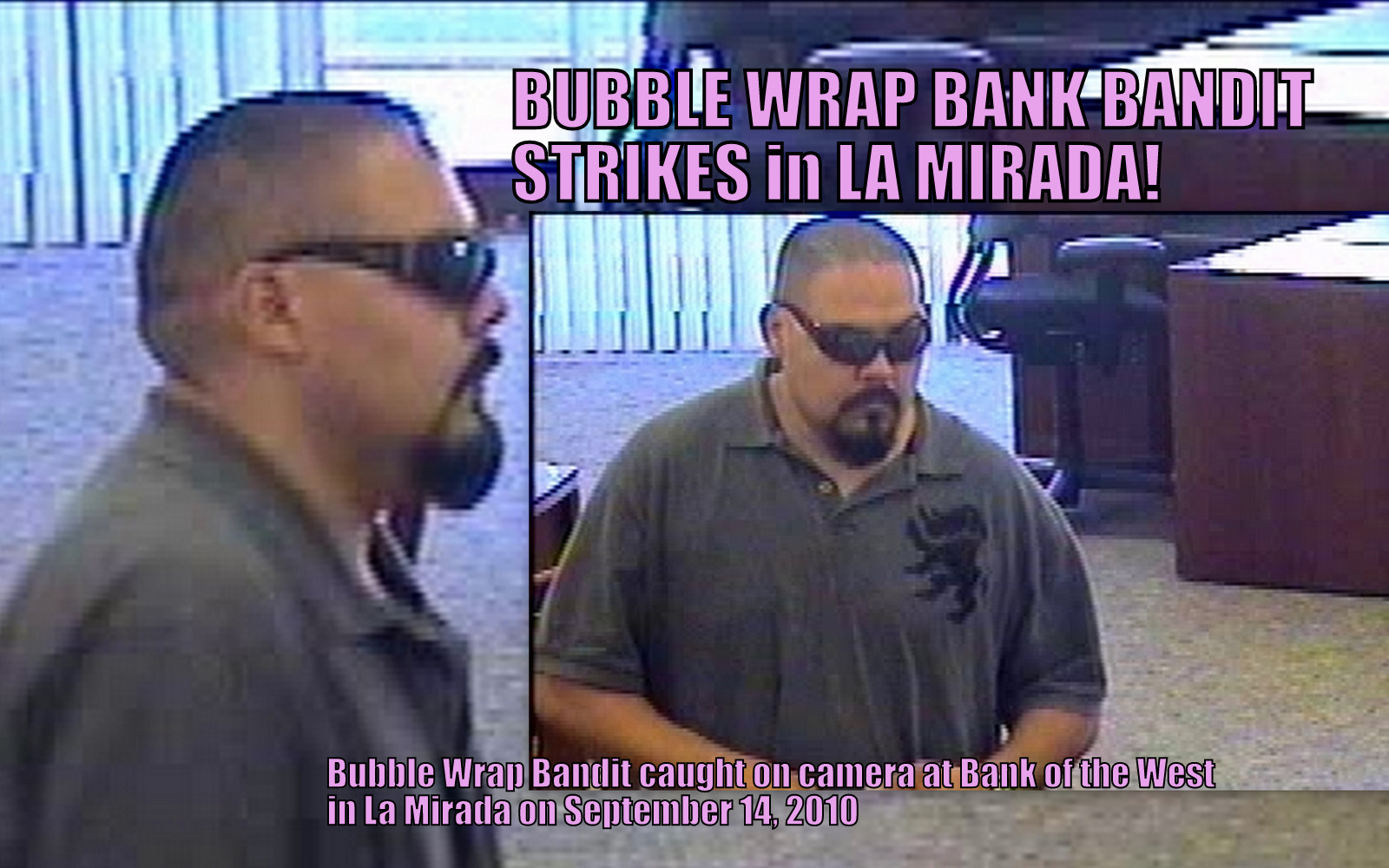 RANDY ECONOMY MY WORLD "THE BUBBLE WRAP BANDIT" strikes the Bank of the West in La Mirada. Let