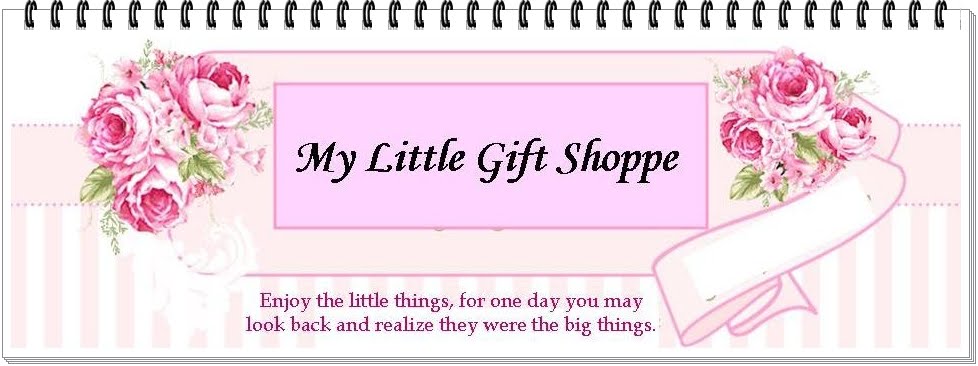 My 1st blog ...My Little Gift Shoppe.