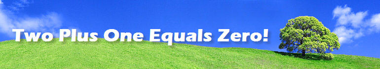 Two Plus One Equals Zero!