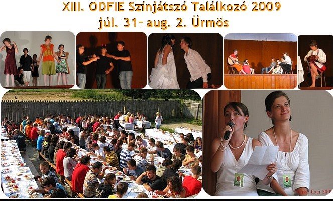 XIII. ODFIE Színjátszó Találkozó 2009 júl. 31-aug. 2. Ürmös