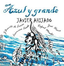 AZUL Y GRANDE - NUEVO CD DE JAVIER AHIJADO