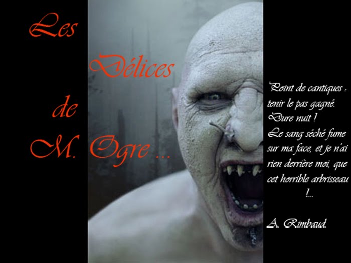 Les Délices de M. Ogre...