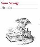 FIRMIN, la novela de Sam Savage